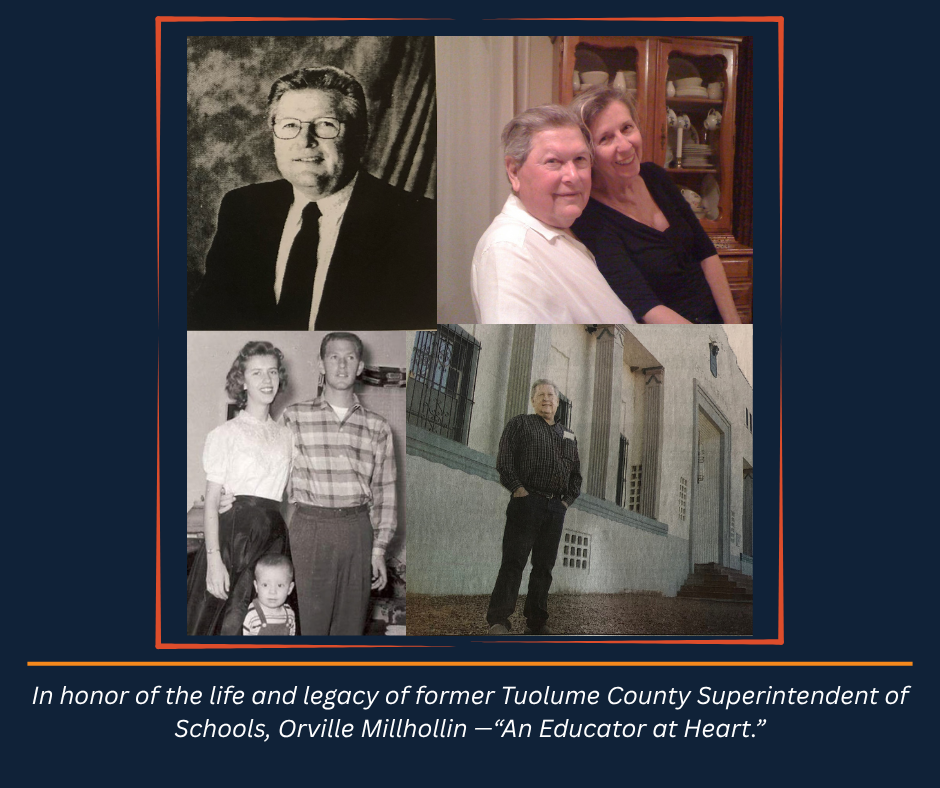 Image showing four pictures of former County Superintendent Orville Millhollin, with a quote,"In honor of the life and legacy of former Tuolumne County Superintendent of Schools, Orville Millhollin--" An Educator at Heart."